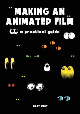 Making an Animated Film: A Practical Guide