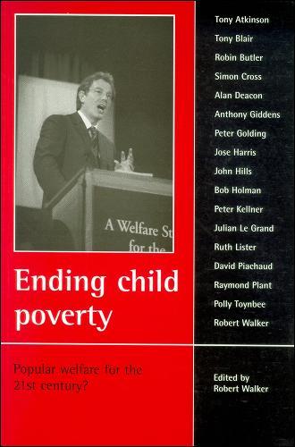 Ending child poverty: Popular welfare for the 21st century?