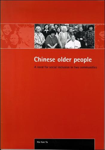 Chinese older people: A need for social inclusion in two communities