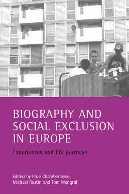 Biography and Social Exclusion in Europe: Experiences and Life Journeys
