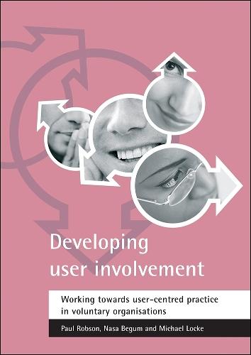 Developing user involvement: Working towards user-centred practice in voluntary organisations