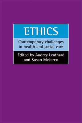 Ethics: Contemporary Challenges in Health and Social Care