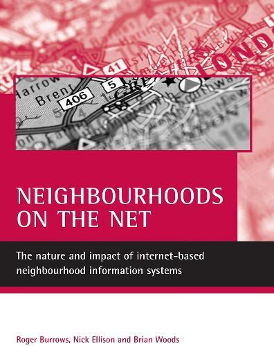 Neighbourhoods on the net: The nature and impact of internet-based neighbourhood information systems