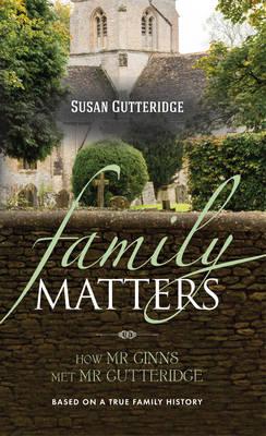 Family Matters: How Mr Ginns Met Mr Gutteridge