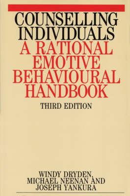 Counselling Individuals: A Rational Emotive Behavioural Handbook