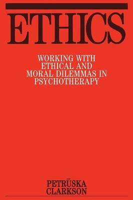 Ethics: Working with Ethical and Moral Dilemmas in Psychotherapy