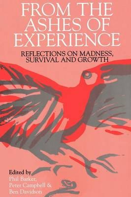 From the Ashes of Experience: Reflections of Madness, Survival and Growth