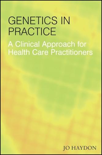 Genetics in Practice: A Clinical Approach for Healthcare Practitioners
