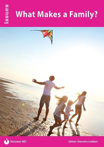 What Makes a Family?: Issues PSHE & RSE Resources for Key Stage 3 & 4