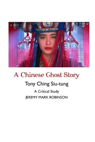 A Chinese Ghost Story: A Critical Study