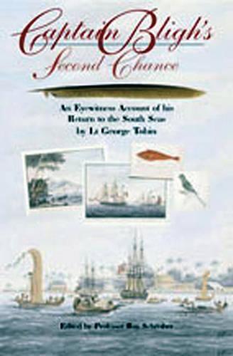 Captain Bligh's Second Chance: An Eyewitness Account of His Return to the South Seas