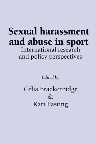 Sexual Harassment and Abuse in Sport: International Research and Policy Perspectives