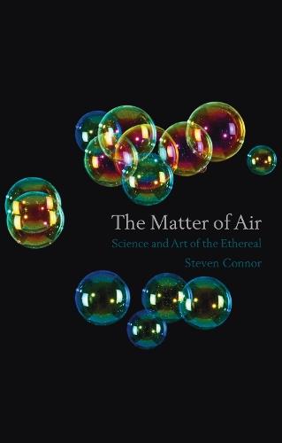 The Matter of Air: Science ﻿and Art of the Ethereal