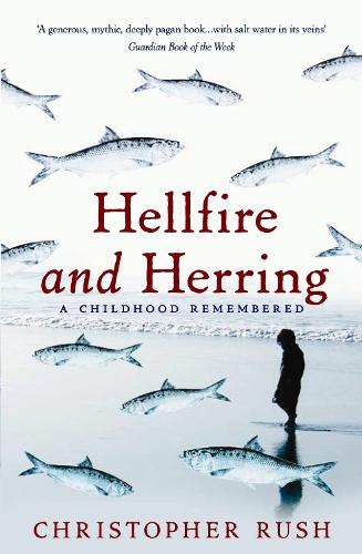 Hellfire And Herring: A childhood remembered