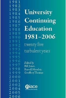 University Continuing Education 1981-2006: Twenty Five Turbulent Years