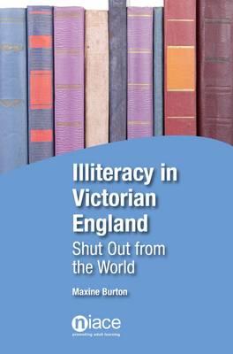 Illiteracy in Victorian England: Shut Out from the World