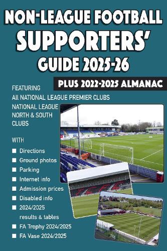 Non-League Football Supporters' Guide 2025-26 + 2022-2025 Almanac