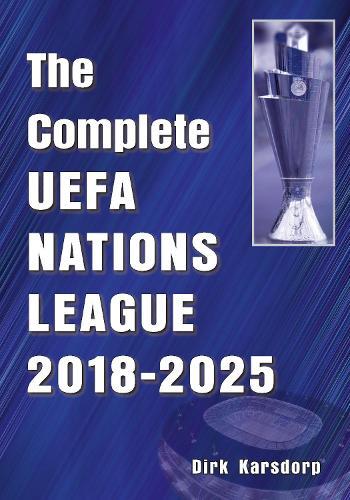 The Complete UEFA Nations League 2018-2025