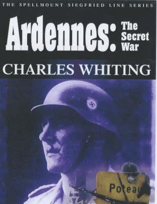 Ardennes: The Secret War