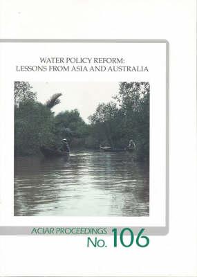 Water Policy Reform: Lessons from Asia and Australia