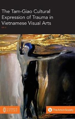 The Tam-Giao Cultural Expression of Trauma in Vietnamese Visual Arts