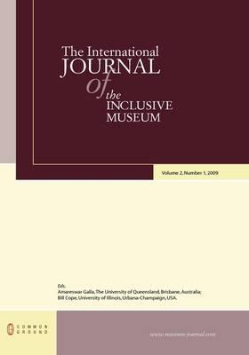 The International Journal of the Inclusive Museum: Volume 2, Number 1