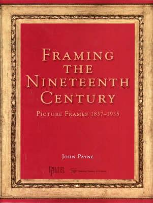 Framing the Nineteenth Century: Picture Frames 1837-1935