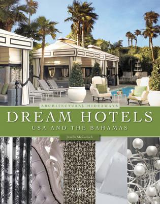 Dream Hotels USA and the Bahamas: Architectural Hideaways