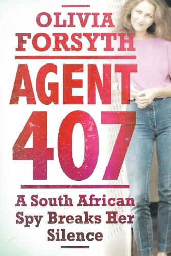 Agent 407: A South African spy tells her story