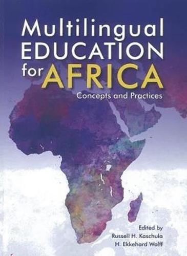 Multilingual education for Africa: Concepts and practices