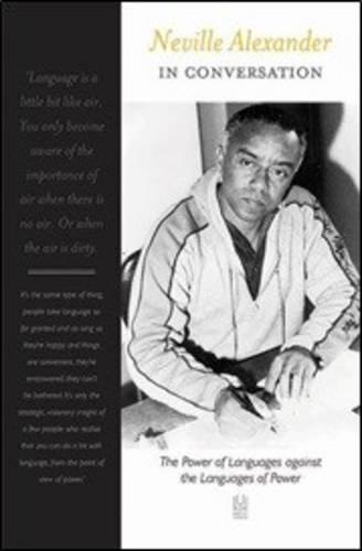 Interviews with Neville Alexander: The Power of Languages Against the Language of Power