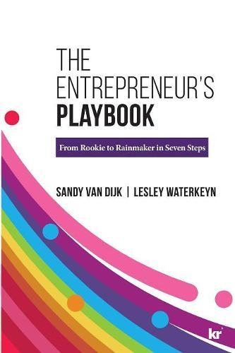 The Entrepreneur's Playbook: From Rookie to Rainmaker in Seven Easy Steps