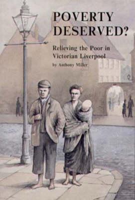 Poverty Deserved?: Relieving the Poor in Victorian Liverpool