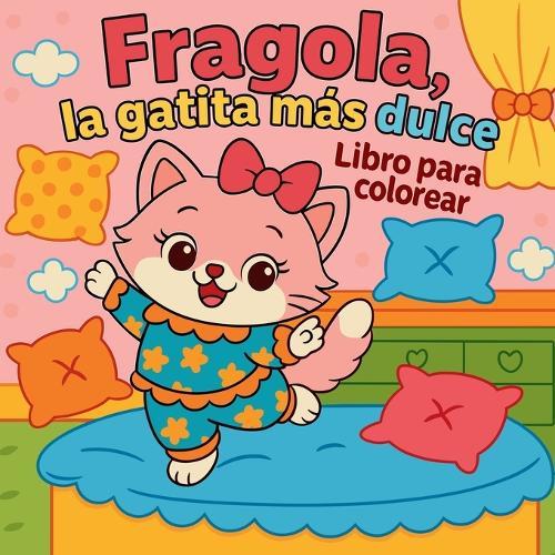 Fragola, la gatita más dulce - Libro para colorear