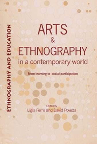 Arts and Ethnography in a Contemporary World: From Learning to Social Participation
