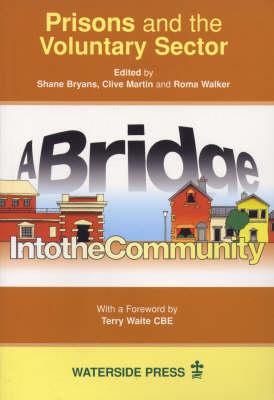 Prisons and the Voluntary Sector: A Bridge into the Community