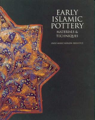 Early Islamic Pottery: Materials and Techniques
