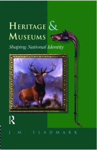 Heritage and Museums: Shaping National Identity