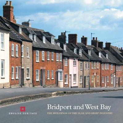 Bridport and West Bay: The buildings of the flax and hemp industry