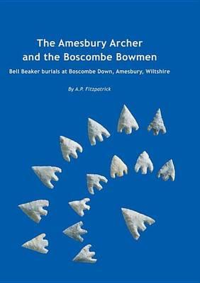 Amesbury Archer and the Boscombe Bowmen