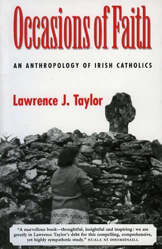 Occasions Of Faith: Anthropology of Irish Catholics