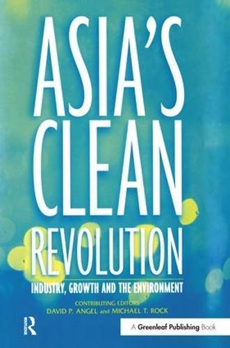 Asia's Clean Revolution: Industry, Growth and the Environment