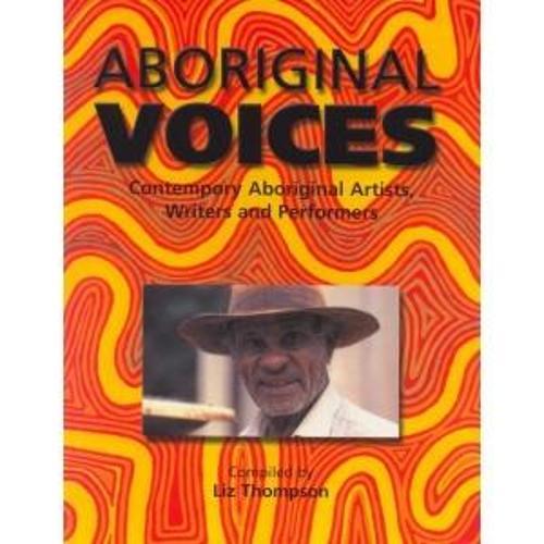 Aboriginal Voices: Contemporary Aboriginal Artists, Writers and Performers