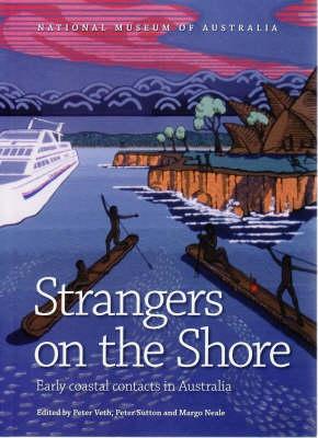 Strangers on the Shore: Early Coastal Contact in Australia