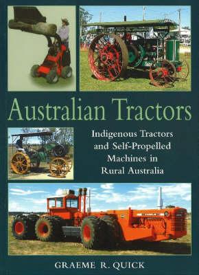 Australian Tractors: Indigenous Tractors and Self-Propelled Machines in Rural Australia