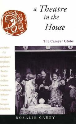 A Theatre in the House: The Careys' Globe
