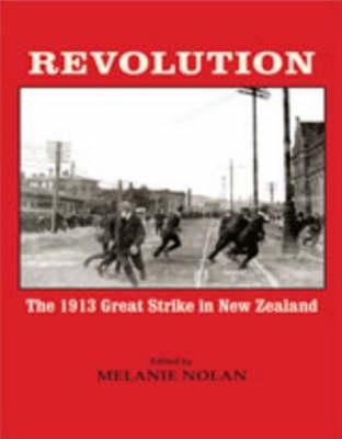 Revolution: The 1913 Great Strike in New Zealand