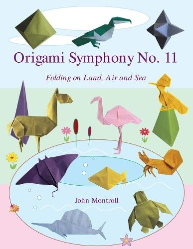 Origami Symphony No. 11: Folding on Land, Sea and Air