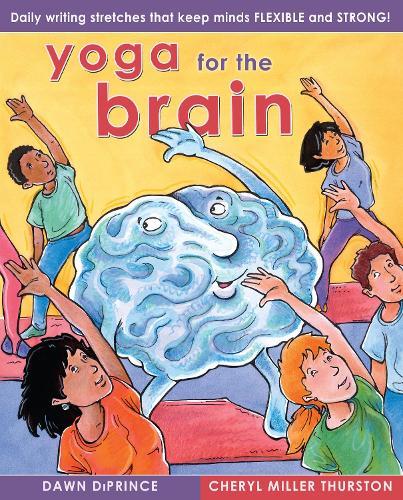 Yoga for the Brain: Daily Writing Stretches That Keep Minds Flexible and Strong