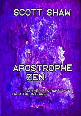 Apostrophe Zen: Further Zen Ramblings from the Internet